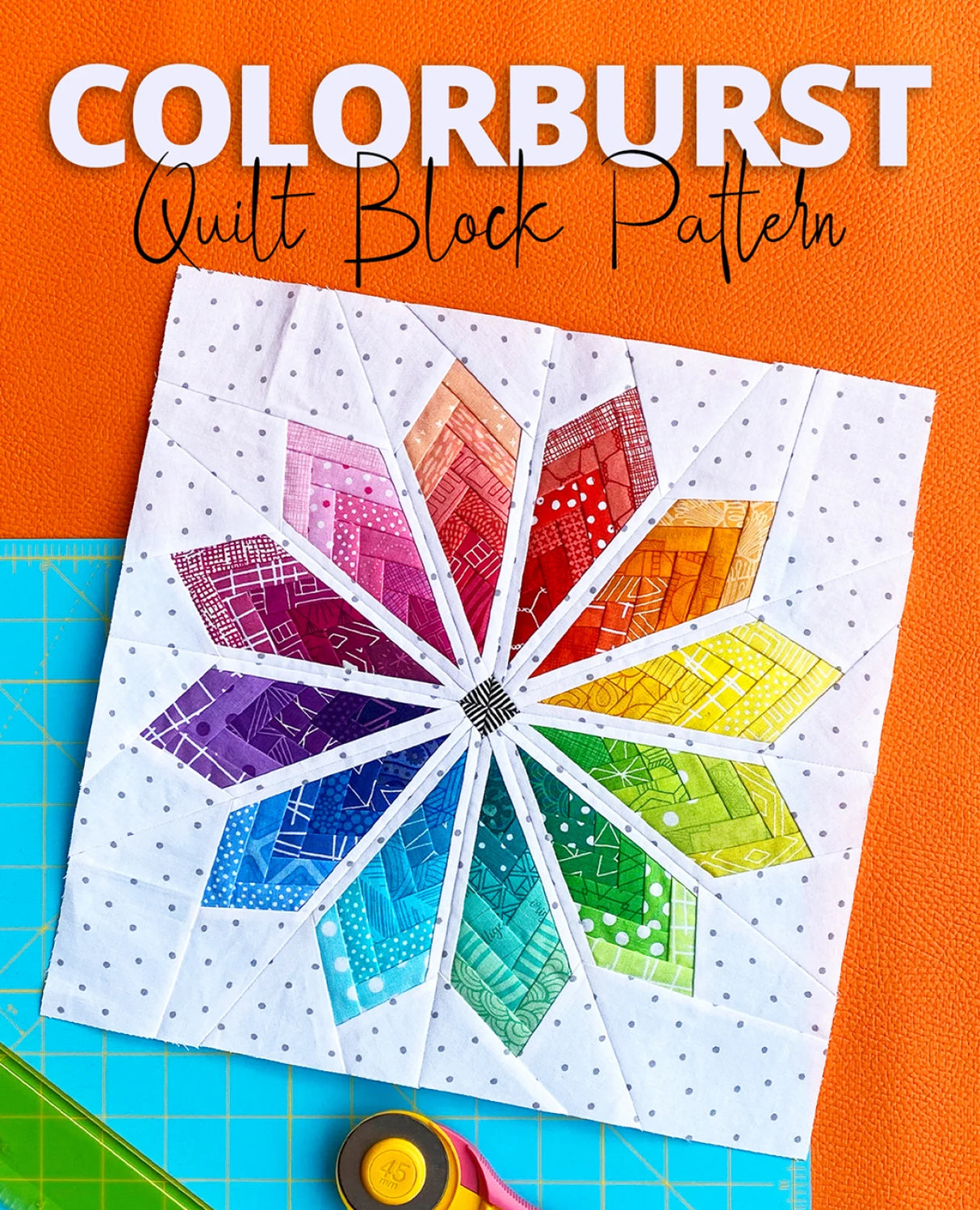 Colorburst Quilt Block Pattern SASSLN0093 12" Block by Sassafras Lane Designs By Wolf, Shayla and Wolf, Kristy