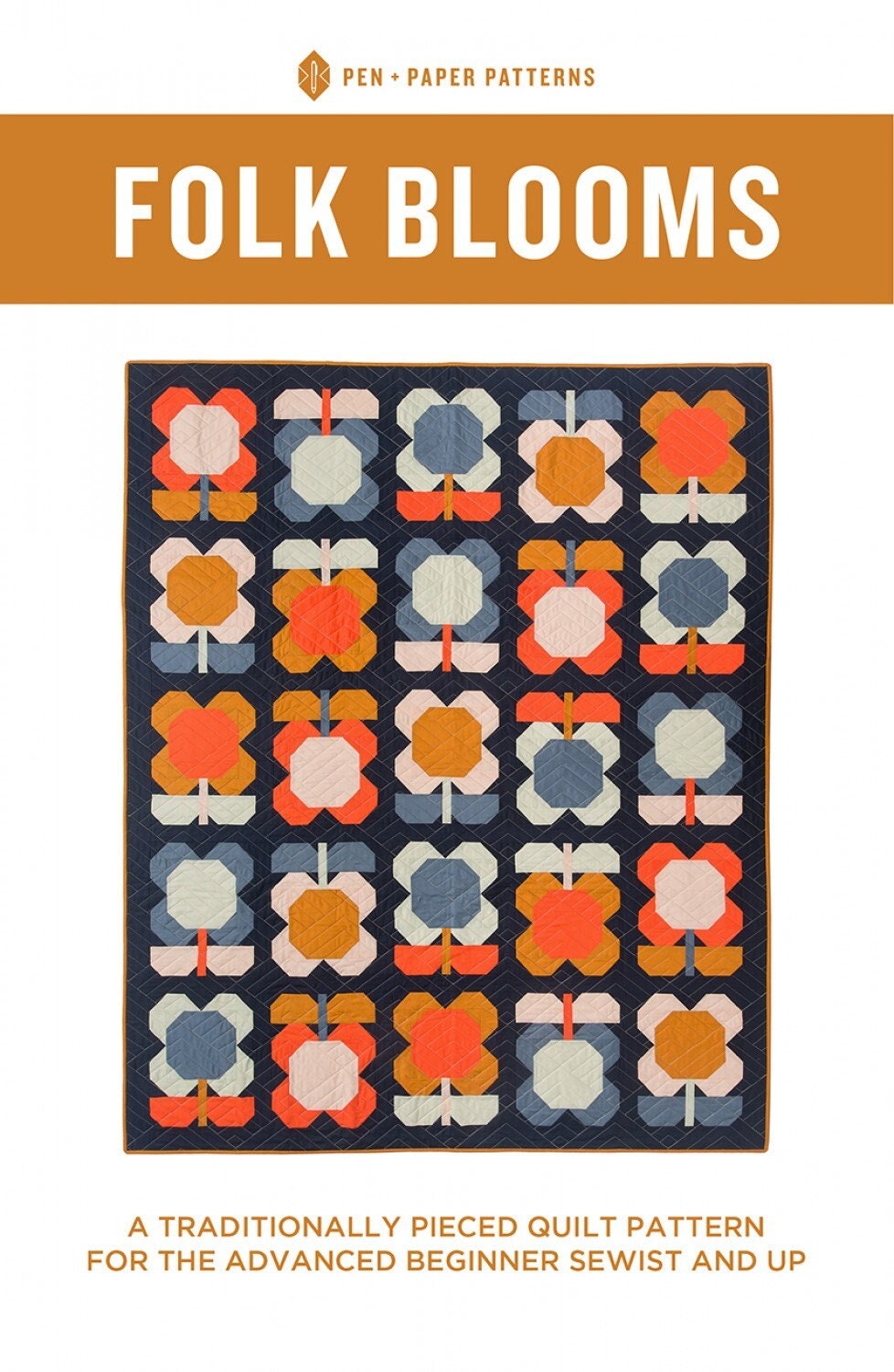 Folk Blooms Quilt # PPP26 From Pen & Paper Patterns By Neill, Lindsey Paper Pattern ONLY
