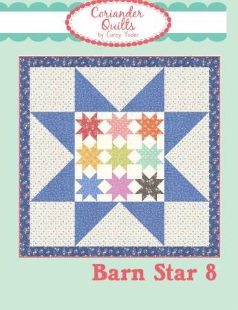 Barn Star 8 Quilt Pattern by Corey Yoder of Coriander Quilts CQP218 Bin MP