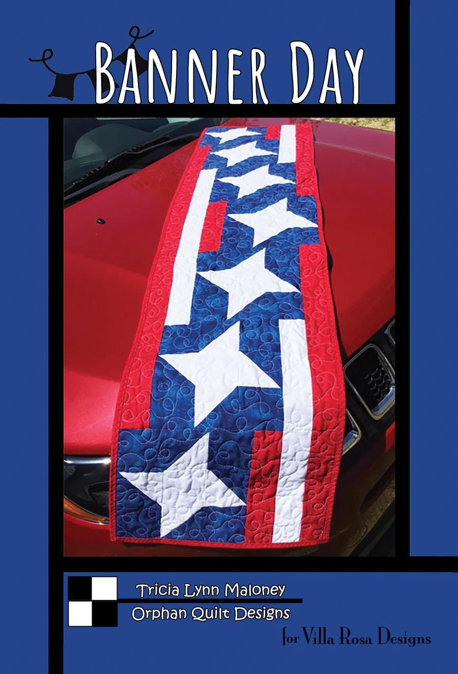 Banner Day Quilt Pattern Card by Villa Rosa Designs finished size 15 x 63