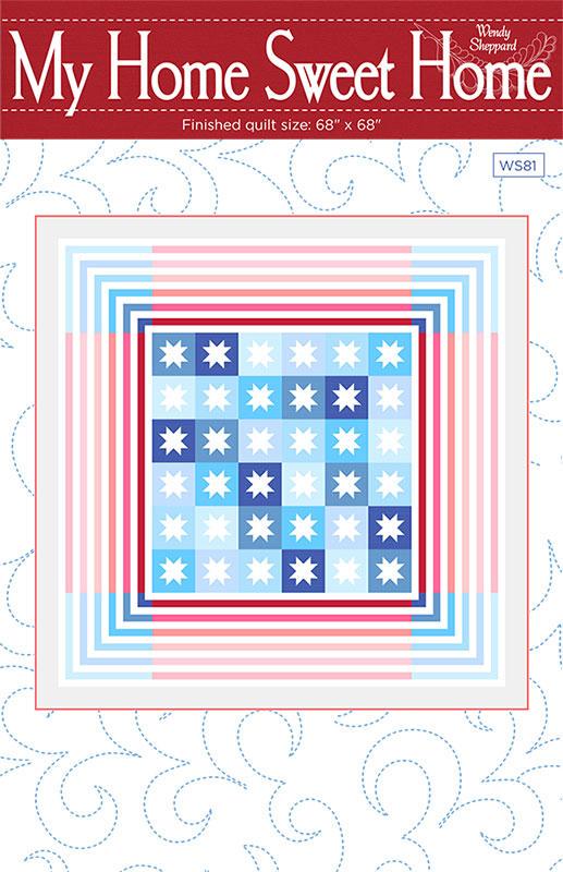 My Home Sweet Home WS81 By Wendy Sheppard Printed Pattern Only Finished 68" x 68"
