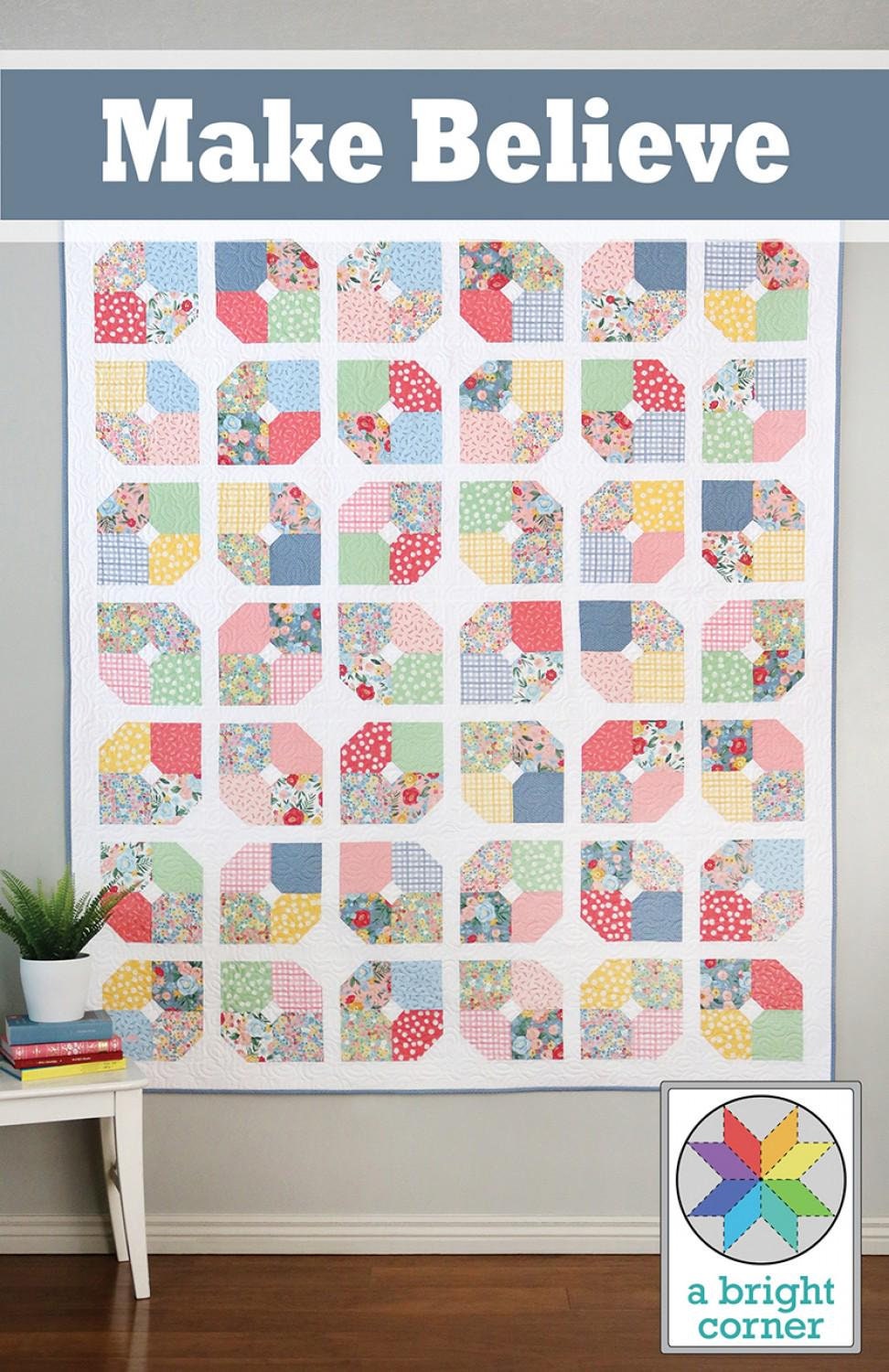 Make Believe Quilt Pattern AKBC344 Printed Pattern Only by A Bright Corner Quilts, Crib, Lap, Throw, Twin and Queen Quilt Sizes