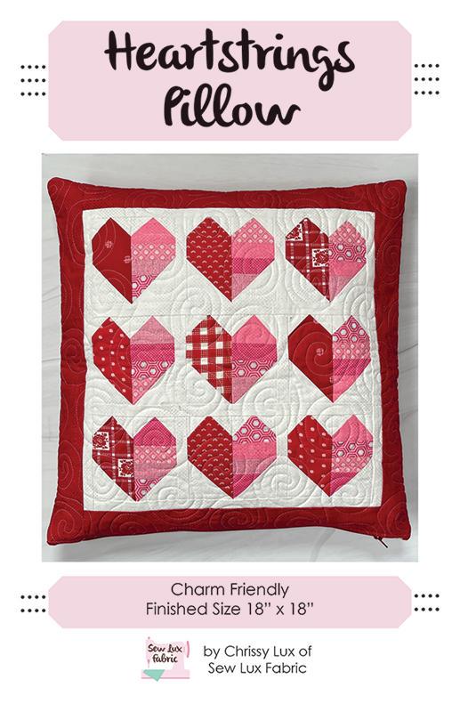 Heartstrings Pillow Pattern SLF 2101 by Chrissy Lux of Sew Lux Fabric 18"x 18"