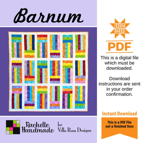 Barnum Quilt Pattern Only - INSTANT DIGITAL DOWNLOAD - From Rachelle Handmade for Villa Rosa Designs Size 62" x 62"