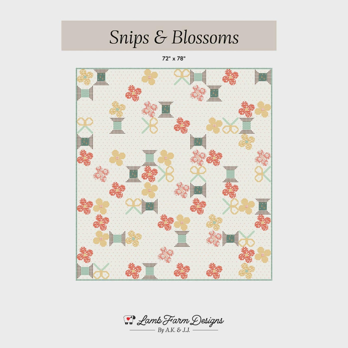 Snips & Blossoms Printed Quilt Pattern - LFD-159 By Lamb Farm Designs - Jennie Jo Lamb