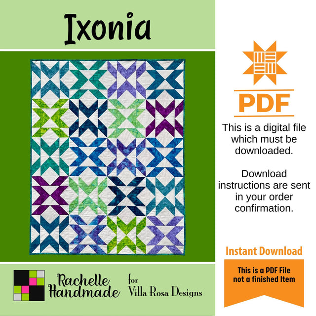 Ixonia Quilt Pattern Only - INSTANT DIGITAL DOWNLOAD - From Rachelle Handmade for Villa Rosa Designs Size 48" x 60"