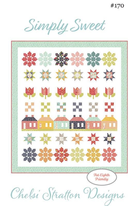Simply Sweet Quilt pattern only CSD170 by Chelsi Stratton Designs 58.5" x 66.5"