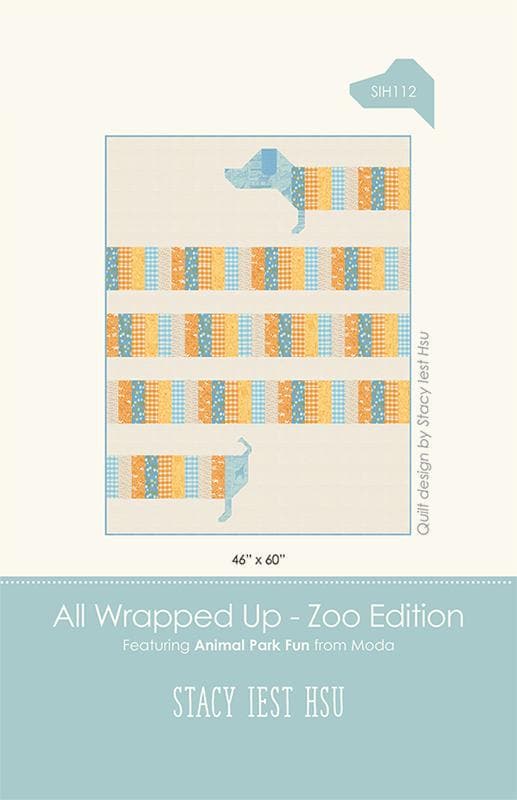 All Wrapped Up - Zoo Edition Quilt Pattern SIH091 by Stacy Iest Hsu 46 x 60 inches