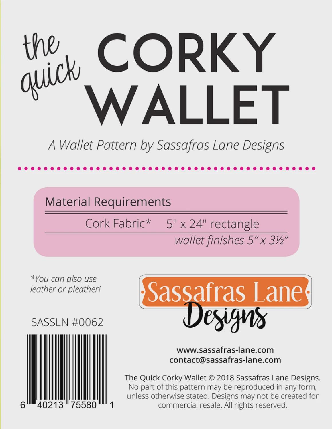 The Quick Corky Wallet Pattern by Sassafras Lane SASSLN 0062 Finished Size 5" x 3 1/2" Bin MP