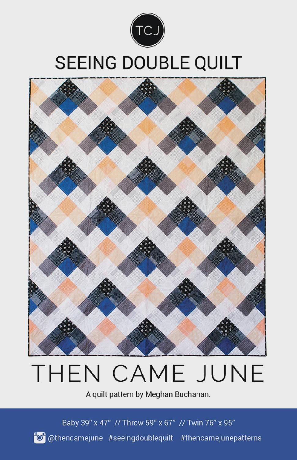 Seeing Double Quilt pattern By Then Came June TCJ105 Paper Pattern Only