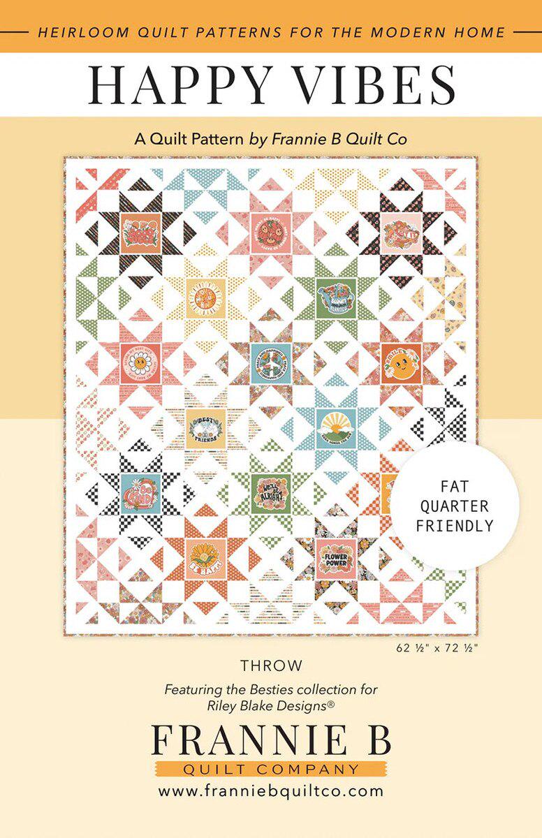 Happy Vibes Quilt Pattern by Frannie B Quilt Co. finished size 71" x 81"