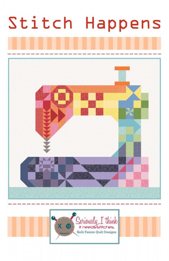 Stitch Happens Quilt Pattern by Kelli Fannin Quilt Designs Paper Pattern Only