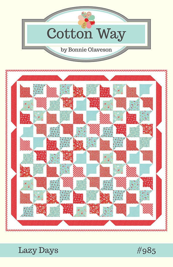 Lazy Days Quilt - Printed Pattern - 73” x 73" - Cotton Way by Bonnie Olaveson CW985