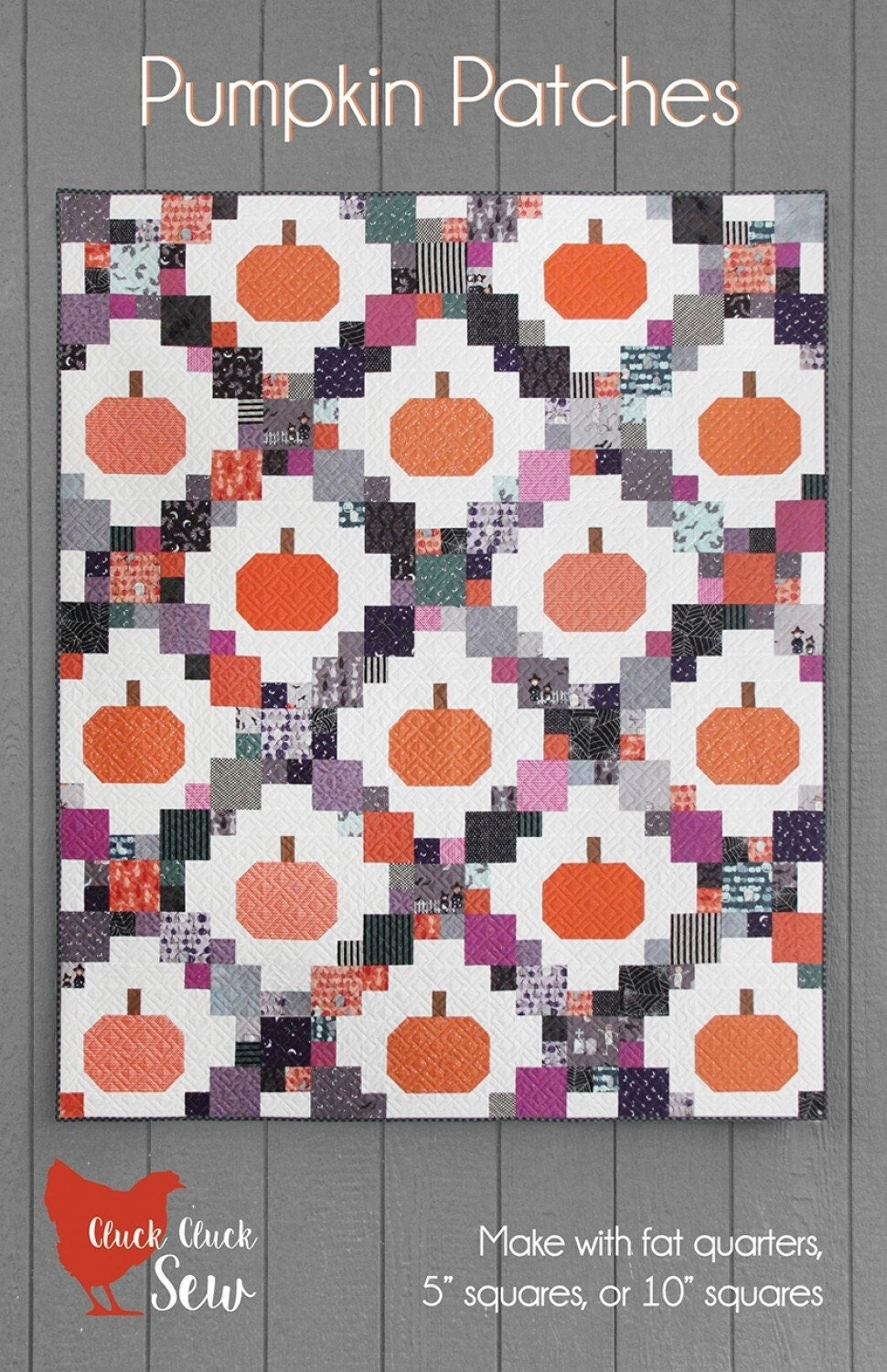 Pumpkin Patches Quilt Pattern CCS204 by Allison Harris for Cluck Cluck Sew 60" x 72"