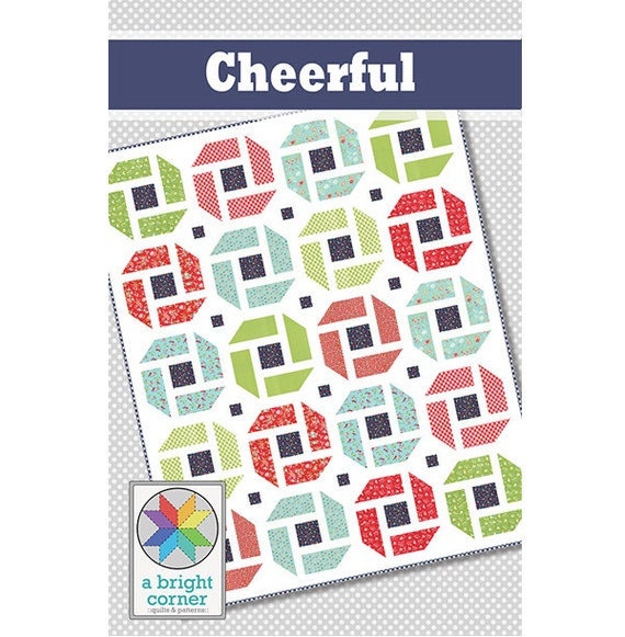 Cheerful Quilt Pattern by A Bright Corner Quilts ABC-320, Multiple Sizes