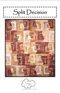 Split Decision Quilt Pattern by A Quilter's Dream AQDP063