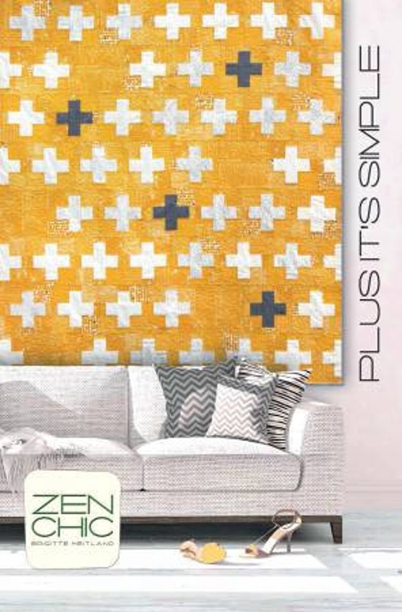 Plus It's Simple - Printed PATTERN only By Zen Chic Quilt size is 65 inches x 65 inches