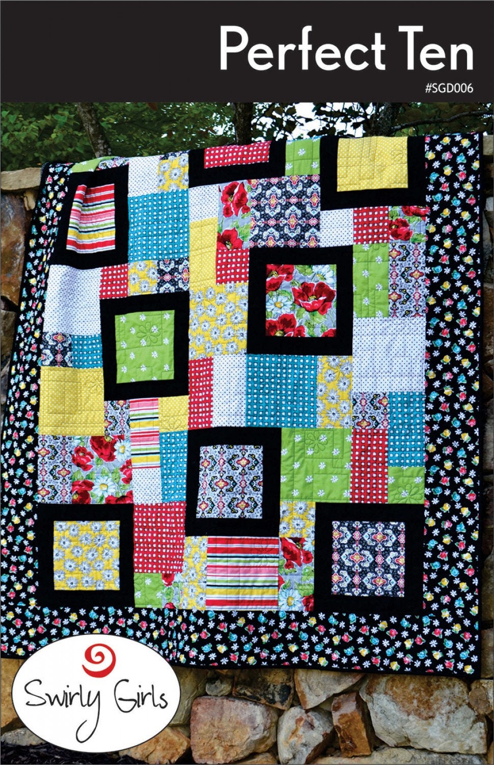 Perfect Ten Quilt Pattern by Joanne Hillestad for Swirly Girls Design SGD006