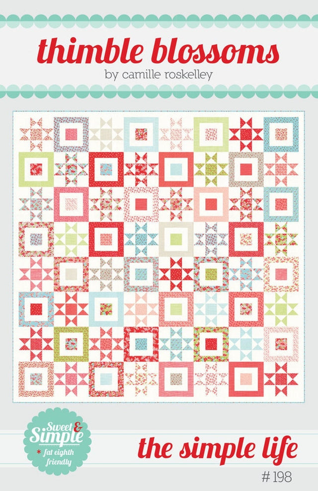 The Simple Life Quilt Printed Pattern ONLY, From Thimble Blossoms By Roskelley, Camille  TBL198
