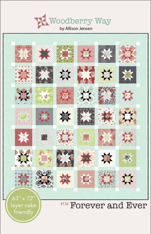 Forever and Ever Quilt PAPER Pattern ONLY by Alli Jenson of Woodberry Way #132