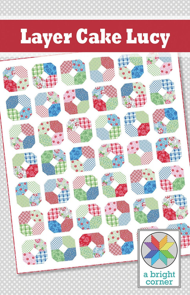 Layer Cake Lucy Pattern by A Bright Corner Quilts AKBC329