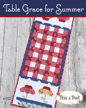 Table Grace for Summer Mini Quilt Pattern # TAT352 by Sherri Falls for This and That
