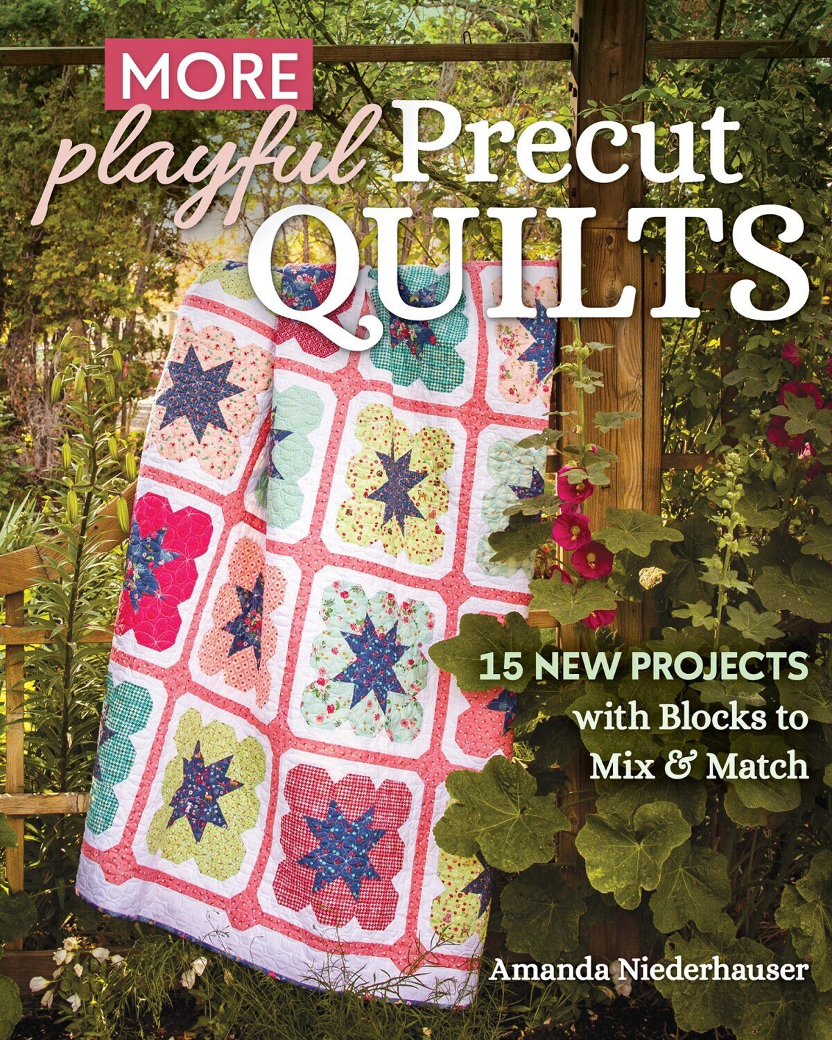 More Playful Precut Quilts 11536 by Amanda Niederhauser Jedi Craft Girl