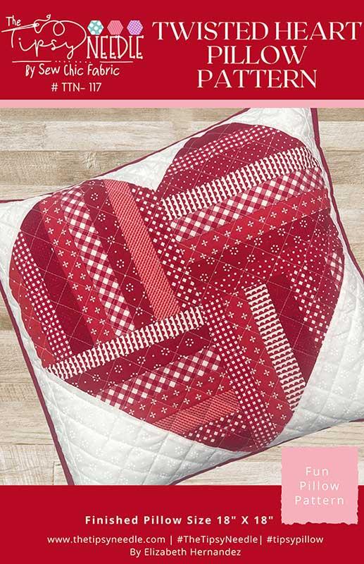 Twisted Heart Pillow Pattern TIPTTN-101 By Elizabeth Hernandez for The Tipsy Needle 18 x 18"