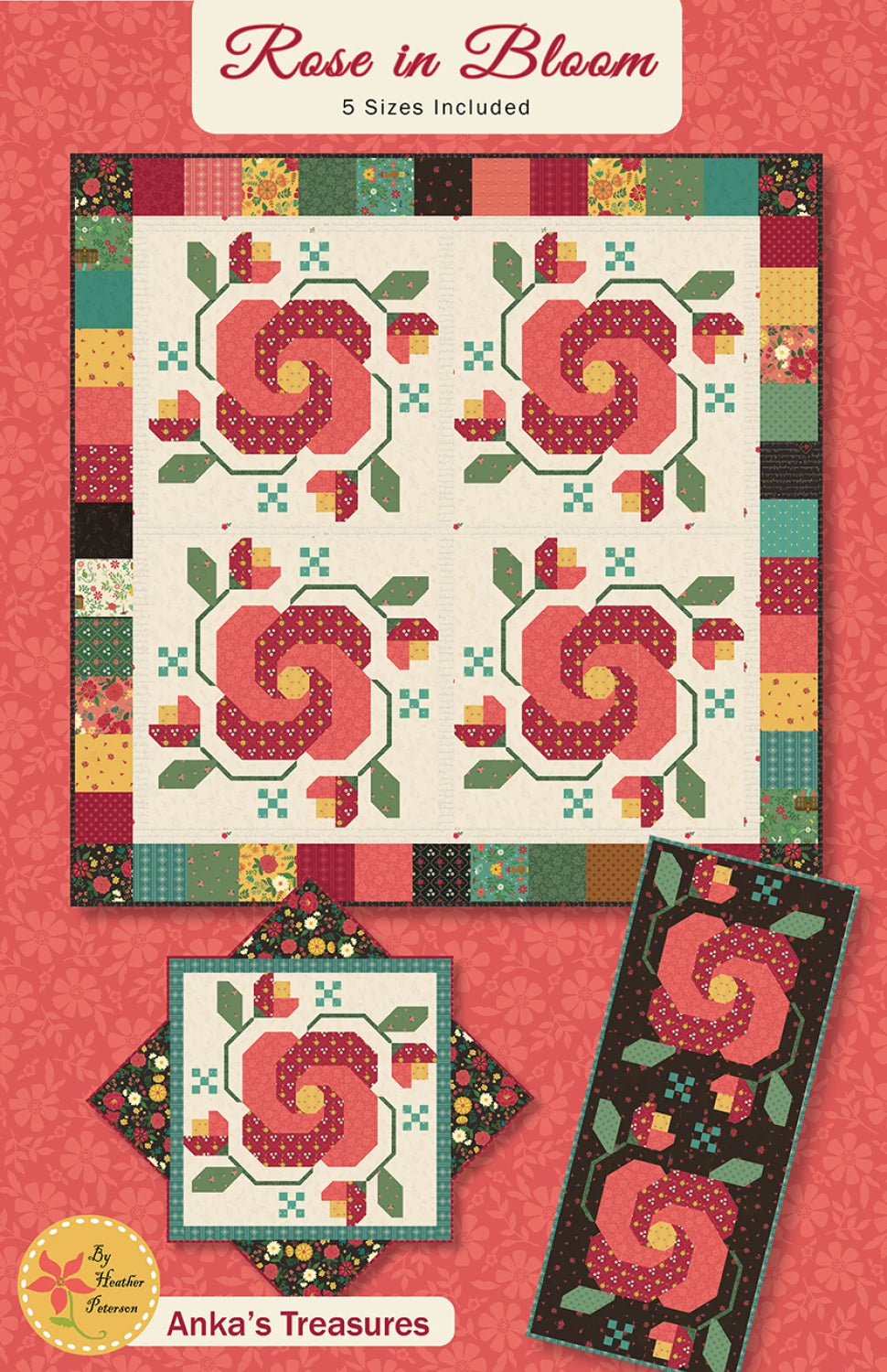 Heather Peterson Rose in Bloom Quilt Pattern
