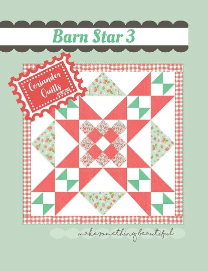 Mini Barn Star 3 Quilt Pattern by Coriander Quilts  Finished Size 40" Square