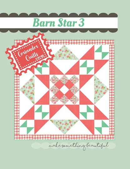 Mini Barn Star 3 Quilt Pattern by Coriander Quilts  Finished Size 40