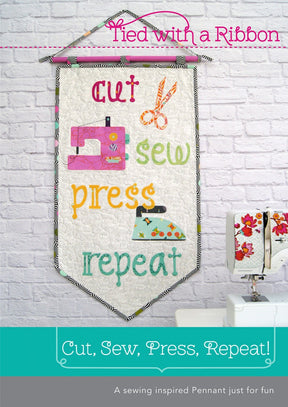 Cut, Sew, Press, Repeat Pennant # CATR036 Printed Pattern by Tied with a Ribbon Printed Pattern Only