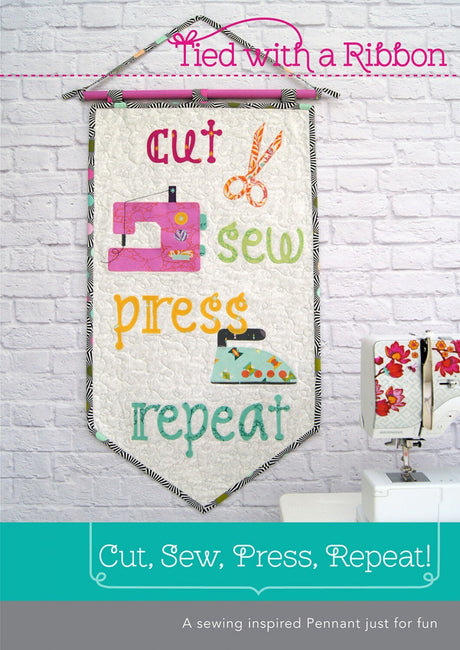 Cut, Sew, Press, Repeat Pennant # CATR036 Printed Pattern by Tied with a Ribbon Printed Pattern Only