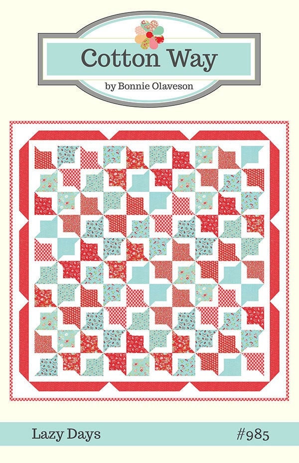 Lazy Days Quilt - Printed Pattern - 73” x 73" - Cotton Way by Bonnie Olaveson CW985