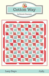Lazy Days Quilt - Printed Pattern - 73” x 73" - Cotton Way by Bonnie Olaveson CW985