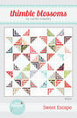 Sweet Escape Thimble Blossoms pattern TBL224 size - 80” x 80” quilt Printed Pattern ONLY