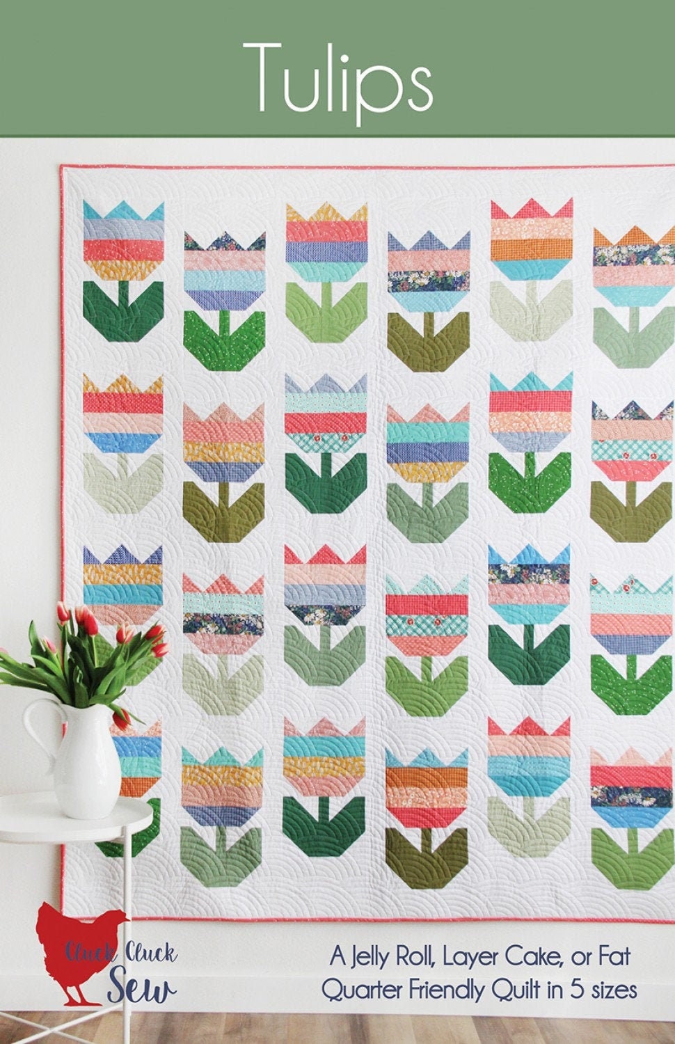 Tulips Quilt Pattern by Cluck Cluck Sew CCS200 Multi Size