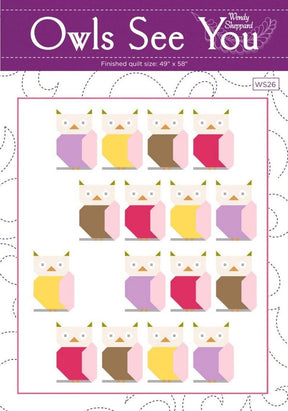 Owls See You Quilt Pattern WS26 by Wendy Sheppard Printed Pattern Only 49 x 58 inches