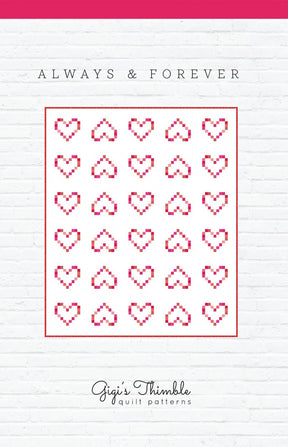 Always & Forever # GGT0744 By Amber Johnson of Gigi's Thimble Printed Pattern Only