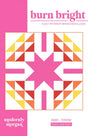 Burn Bright MM-007 PAPER Quilt Pattern for Modernly Morgan