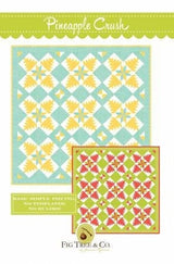Pineapple Crush Printed Pattern Only by Fig Tree Quilts from Joanna Figueroa ftq1801