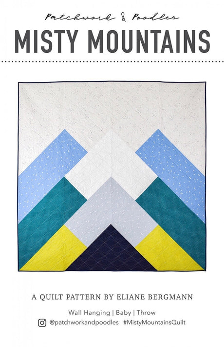 Misty Mountains Quilt Pattern # PNP-102 From Patchwork and Poodles 3 sizes