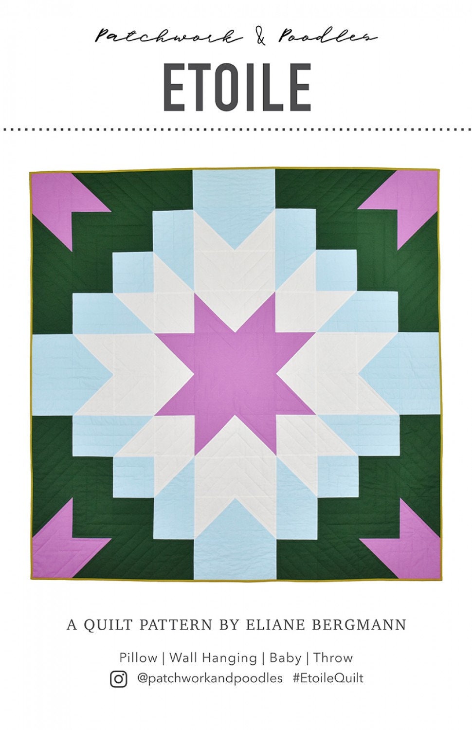Etoile Quilt Pattern by Patchwork and Poodle, Elaine Bergman Multiple sizes