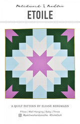 Etoile Quilt Pattern by Patchwork and Poodle, Elaine Bergman Multiple sizes