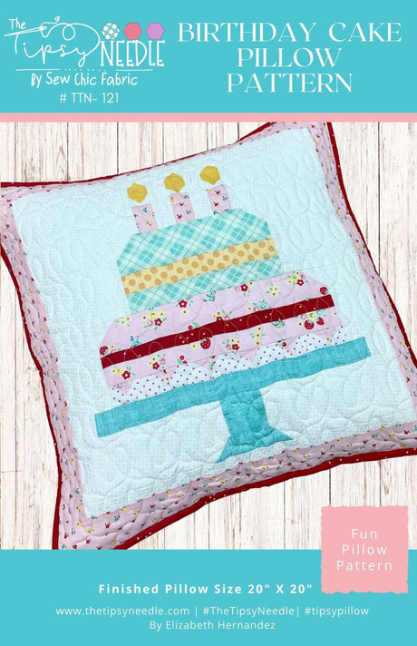 Birthday Cake Pillow Quilt Pattern by Tipsy Needle TTN-121 Size 20" Pillow