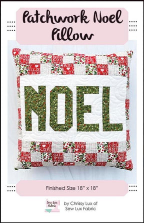 Patchwork Noel Pillow SLF 2081 by Chrissy Lux for Sew Lux Fabric 18"x 18" - Printed Pattern Only