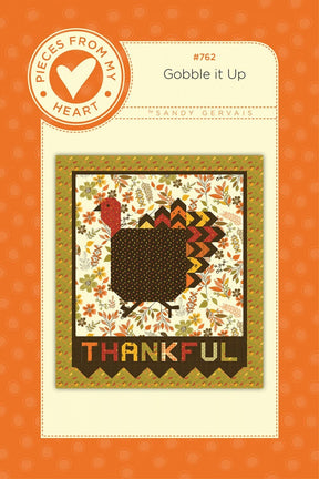 Gobble it Up Quilt Pattern - Printed Pattern PM762 From Pieces From My Heart By Sandy Gervais