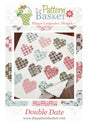 Double Date Quilt Pattern TPB2401 Printed Pattern Only by Pattern Basket, Margot Languedoc Quilt finishes at 49" by 50 1/2"