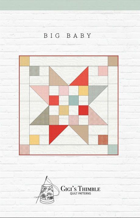 Big Baby Quilt Pattern GGT0752 Finished size 38" x 38" by Gigi's Thimble Precut friendly and a little background