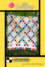Lollipop Quilt Pattern Card by Tricia Lynn Maloney Orphan Quilt Designs for Villa Rosa Designs finished size 42" x 50"